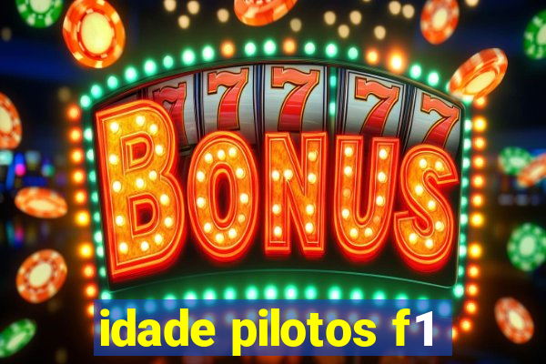 idade pilotos f1