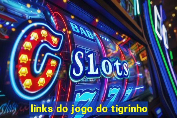 links do jogo do tigrinho