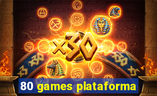 80 games plataforma