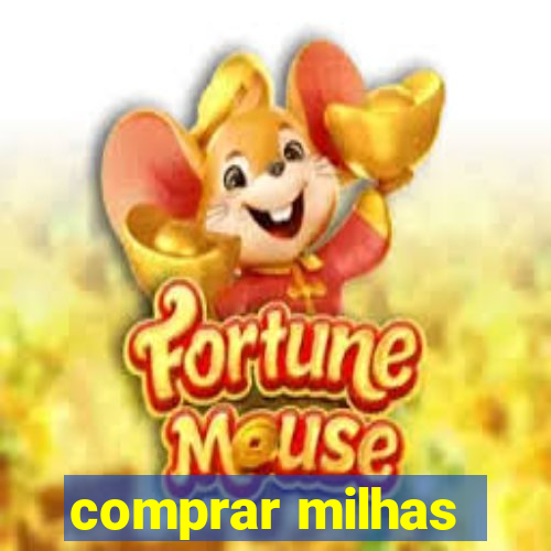 comprar milhas