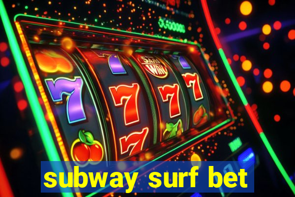 subway surf bet