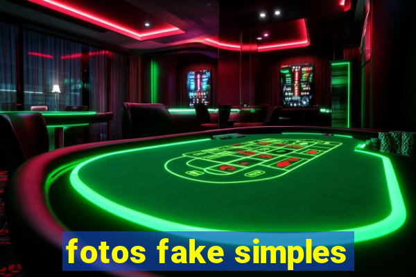 fotos fake simples