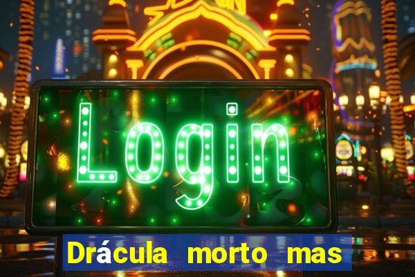 Drácula morto mas feliz download