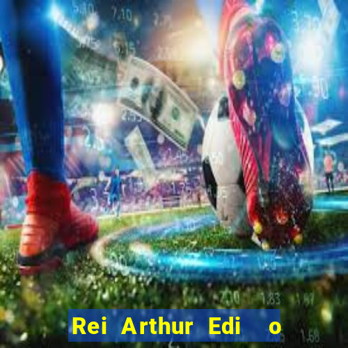 Rei Arthur Edi  o Ouro rei arthur (2004 onde assistir) rei arthur