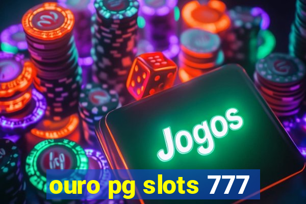 ouro pg slots 777