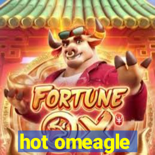 hot omeagle