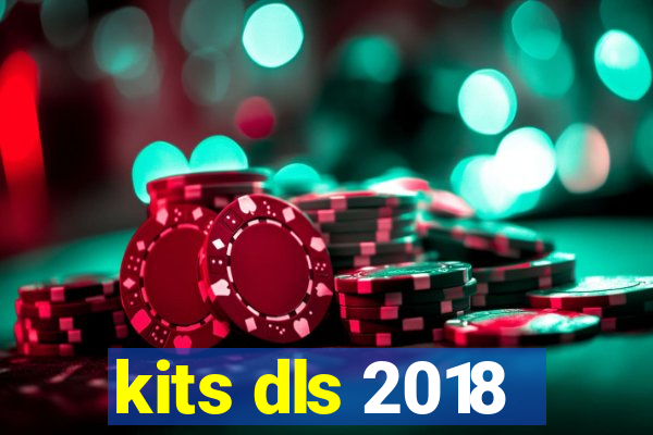 kits dls 2018