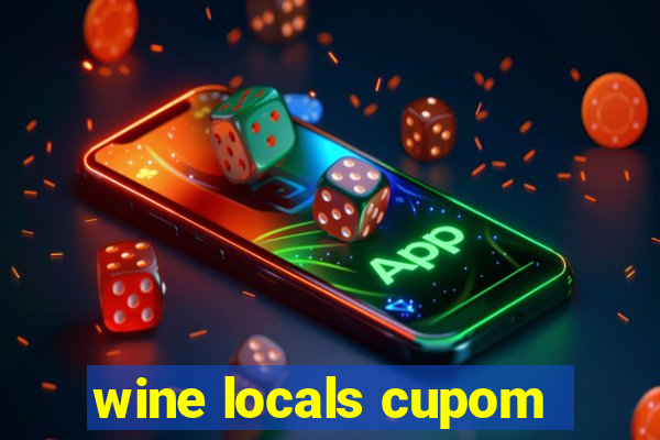 wine locals cupom