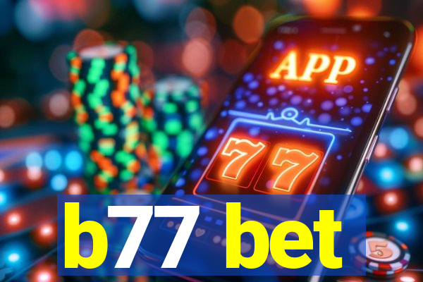 b77 bet