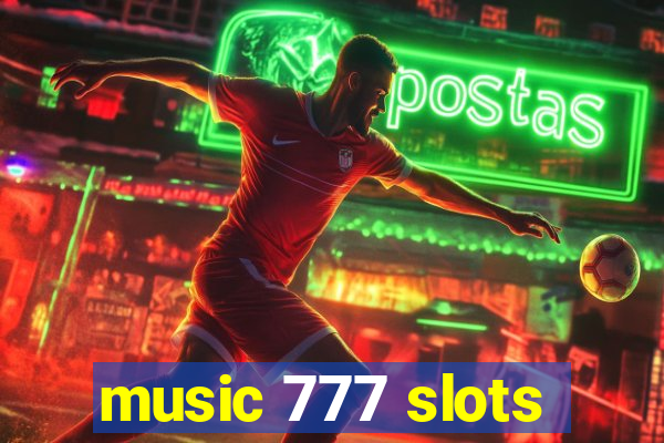 music 777 slots