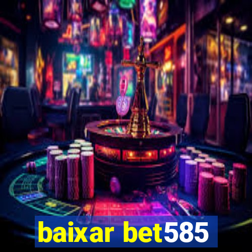 baixar bet585