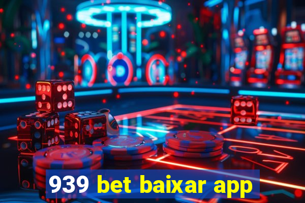 939 bet baixar app