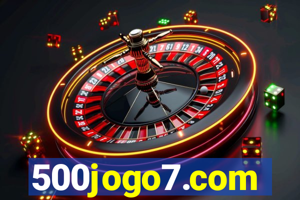 500jogo7.com