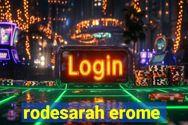 rodesarah erome