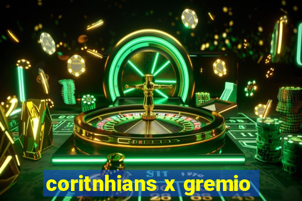 coritnhians x gremio