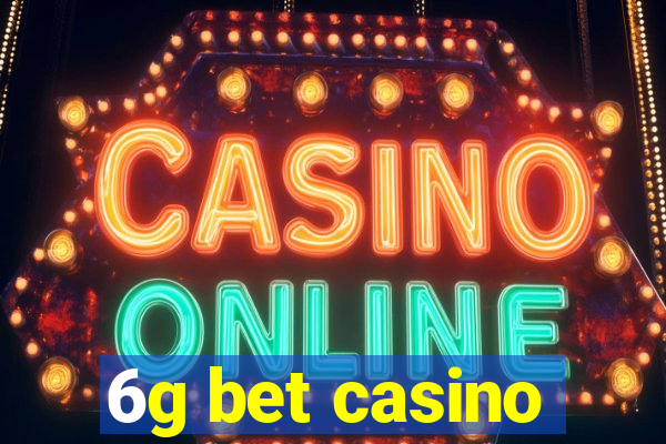 6g bet casino