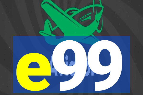 e99