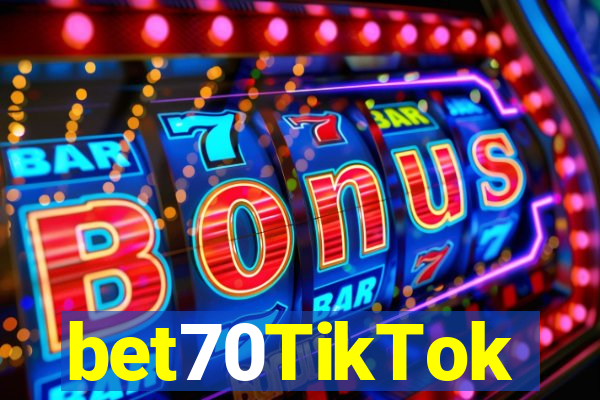 bet70TikTok