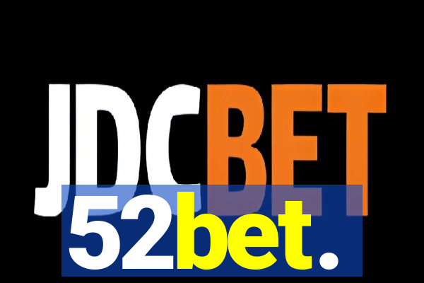 52bet.