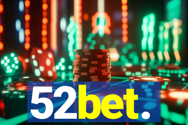 52bet.