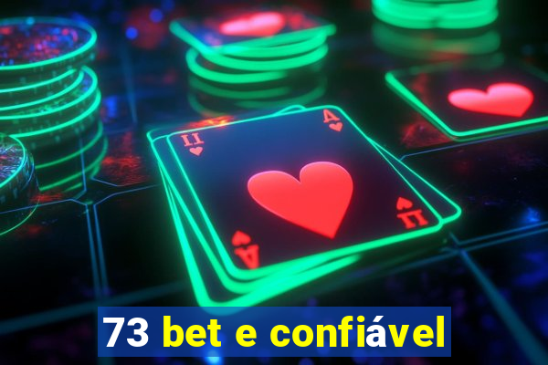 73 bet e confiável