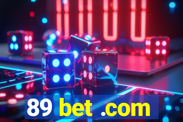 89 bet .com