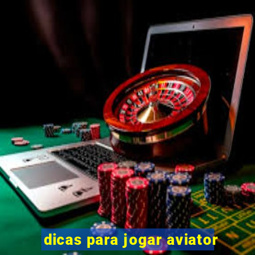 dicas para jogar aviator