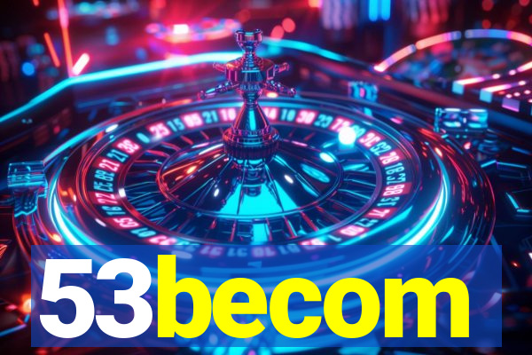 53becom