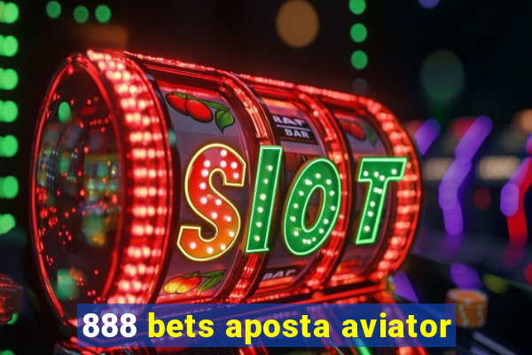 888 bets aposta aviator