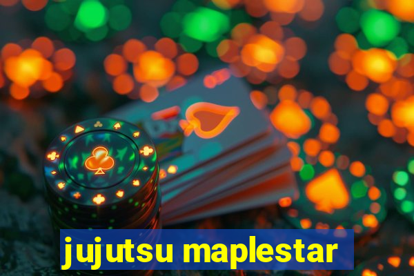 jujutsu maplestar