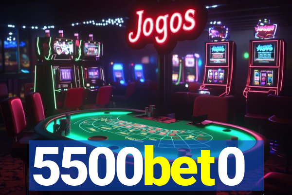 5500bet0