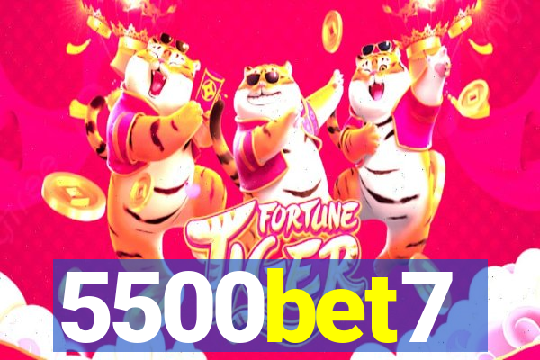 5500bet7