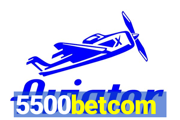 5500betcom