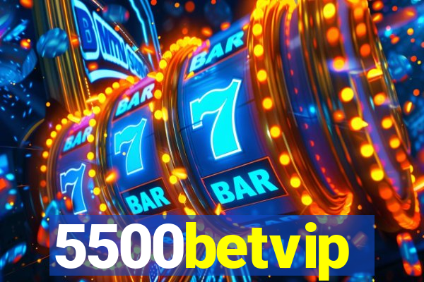 5500betvip