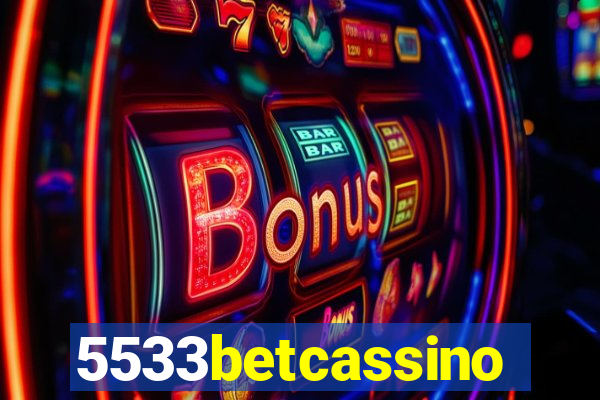 5533betcassino