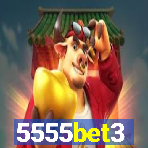 5555bet3