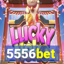 5556bet