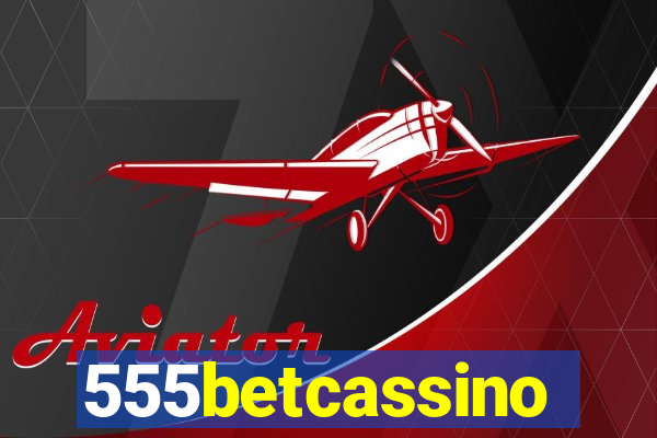 555betcassino