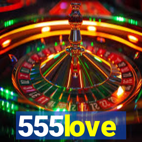 555love