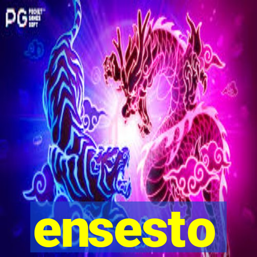 ensesto