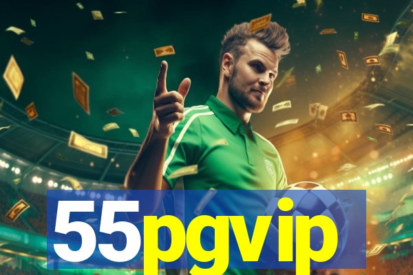 55pgvip