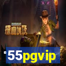 55pgvip