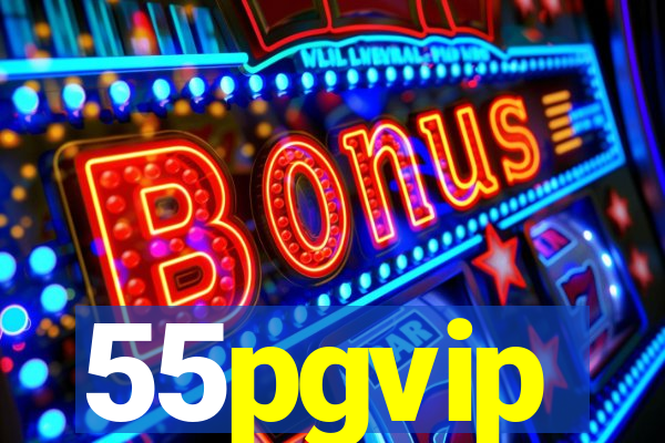 55pgvip