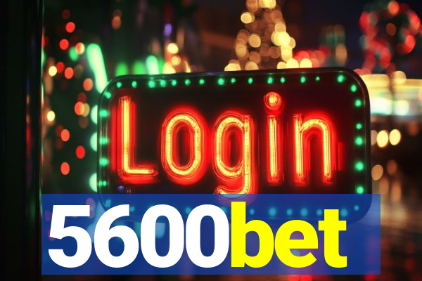 5600bet