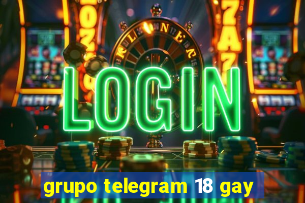 grupo telegram 18 gay