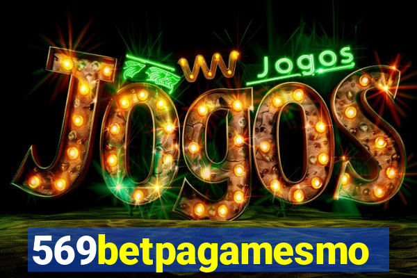 569betpagamesmo