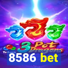 8586 bet