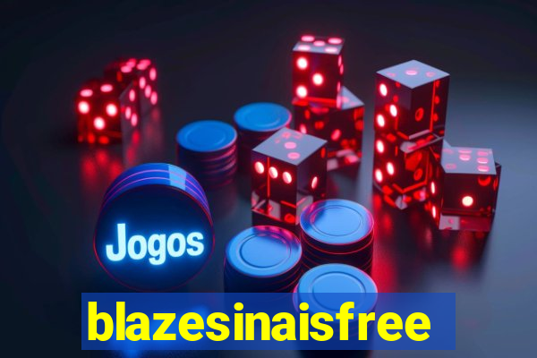 blazesinaisfree