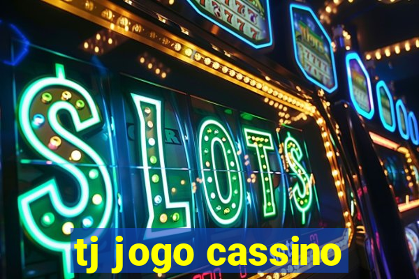 tj jogo cassino