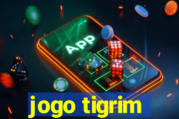 jogo tigrim